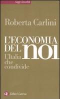 L'economia del noi. L'Italia che condivide