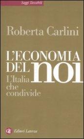 L'economia del noi. L'Italia che condivide