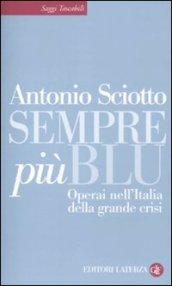 Sempre più blu. Operai nell'Italia della grande crisi