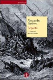 Lepanto. La battaglia dei tre imperi