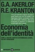 Economia dell'identità. Come le nostre identità determinano lavoro, salari e benessere