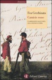 Camicie rosse. I garibaldini dall'unità alla Grande Guerra