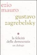 La felicità della democrazia. Un dialogo