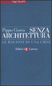Senza architettura. Le ragioni di una crisi