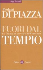 Fuori dal tempio. La Chiesa al servizio dell'umanità