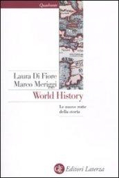 World history. Le nuove rotte della storia