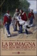 La Romagna nel Risorgimento. Politica, società e cultura al tempo dell'Unità