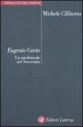 Eugenio Garin. Un intellettuale nel Novecento