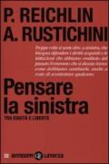 Pensare la sinistra: Tra equità e libertà (Anticorpi)