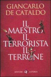 Il maestro il terrorista il terrone