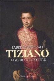 Tiziano. Il genio e il potere