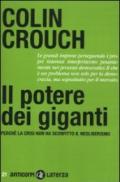 Il potere dei giganti. Perché la crisi non ha sconfitto il neoliberismo