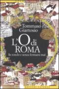 L'O di Roma. In tondo e senza fermarsi mai