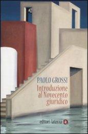 Introduzione al Novecento giuridico (Manuali Laterza Vol. 322)