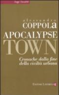 Apocalypse town. Cronache dalla fine della civiltà urbana