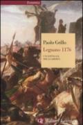 Legnano 1176: Una battaglia per la libertà (Economica Laterza)