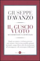 Il guscio vuoto: Metamorfosi di una democrazia (I Robinson. Letture)