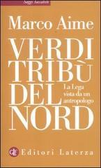 Verdi tribù del Nord. La Lega vista da un antropologo