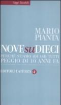 Nove su dieci: Perché stiamo (quasi) tutti peggio di 10 anni fa (Saggi tascabili Laterza)