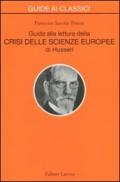 Guida alla lettura della «Crisi delle scienze europee» di Husserl