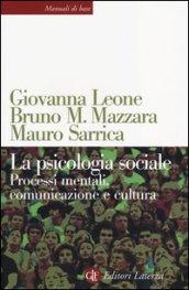 La psicologia sociale. Processi mentali, comunicazione e cultura ione