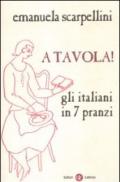 A tavola! Gli italiani in 7 pranzi