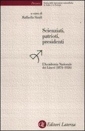 Scienziati, patrioti, presidenti. L'Accademia Nazionale dei Lincei (1874-1926)