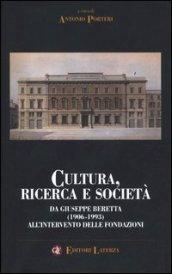 Cultura, ricerca e società. Da Giuseppe Beretta (1906-1993) all'intervento delle fondazioni