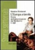 L'Europa a tavola. Storia dell'alimentazione dal Medioevo a oggi. Per gli Ist. Professionali