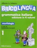 Bricolingua. Grammatica italiana. Per la Scuola media