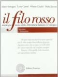 Il filo rosso. Antologia e storia della letteratura italiana ed europea. Per le Scuole superiori. Con espansione online
