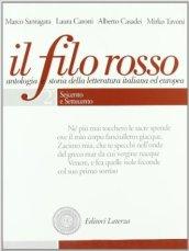 Il filo rosso. Antologia e storia della letteratura italiana ed europea. Per le Scuole superiori. Con espansione online