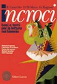 Incroci. Basi e temi per la lettura nel biennio. Con quaderno