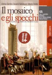 Il mosaico e gli specchi. Percorsi di storia dal Medioevo a oggi. Moduli A-B. Per le Scuole superiori. Con espansione online: 4