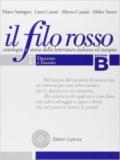 Il filo rosso. Antologia e storia della letteratura italiana ed europea. Con materiali per il docente. Per le Scuole superiori. Vol. 1: Duecento e Trecento-Quattrocento e Cinquecento.