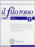 Il filo rosso. Antologia e storia della letteratura italiana ed europea. Con materiali per il docente. Per le Scuole superiori. Vol. 2: Seicento e Settecento-Ottocento.