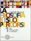 La filosofia e i suoi percorsi. Per le Scuole superiori: 1