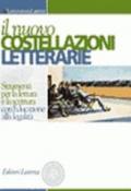 Il nuovo costellazioni letterarie. Manuale modulare di letteratura. Strumenti per la lettura e la scrittura. Per le Scuole superiori. Con espansione online