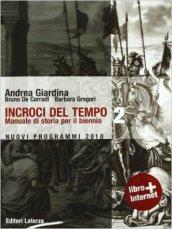 Incroci del tempo. Storia antica e medievale. Per le Scuole superiori. Con espansione online