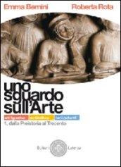 Uno sguardo sull'arte. Arti figurative, architettura, beni culturali. Con materiali per il docente. Per le Scuole superiori: 1