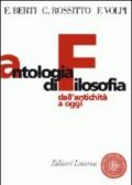 Antologia di filosofia. Dall'antichità ad oggi. Per le Scuole superiori. Con espansione online