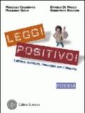 Leggi positivo! Letture, scritture, immagini. Poesia. Con espansione online. Per le Scuole superiori