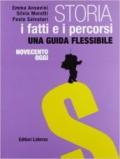 Storia. Con materiali per il docente. Con espansione online. Vol. 3: I fatti e i percorsi dal '900 a oggi.