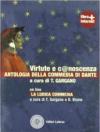 Virtute e c@noscenza. Antologia della commedia di Dante. Con espansione online.