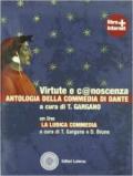 Virtute e c@noscenza. Antologia della commedia di Dante. Con espansione online.
