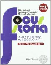 Focus storia. Per le Scuole superiori. Con espansione online