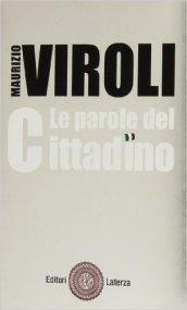 La parole del cittadino. Introduzione alla Costituzione. Per le Scuole superiori. Con espansione online