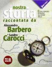 La nostra storia. Con geostoria. Con materiali per il docente. Per le Scuole superiori. Con espansione online: 2