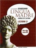 Lingua madre. Lezioni. Con materiali per il docente. Con espansione online. Per le Scuole superiori. 2.