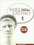 Fare latino. Con espansione online. Per le Scuole superiori. 1.